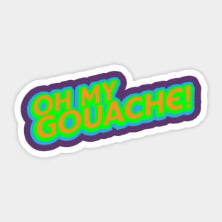 OH MY GOUACHE! Sticker